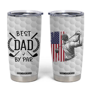 Dad Golf Tumbler Cup Best Dad By Par Golfing Golfer American Flag Fathers Day TB10 White Print Your Wear