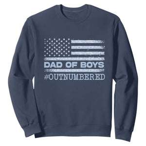 Dad Of Boys Outnumbered Sweatshirt Daddy Of Newborn Baby Boy First Fathers Day Camo American Flag TS10 Navy Print Your Wear