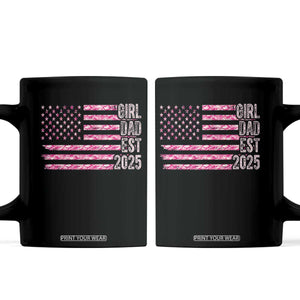 Dad Of Girl Est. 2025 Coffee Mug Father Girl To Be 2025 Daddy Camouflage Camo Flag TS10 Black Print Your Wear