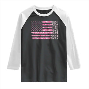 Dad Of Girl Est. 2025 Raglan Shirt Father Girl To Be 2025 Daddy Camouflage Camo Flag TS10 Black White Print Your Wear