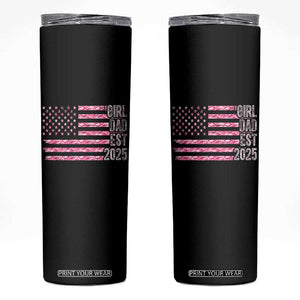 Dad Of Girl Est. 2025 Skinny Tumbler Father Girl To Be 2025 Daddy Camouflage Camo Flag TS10 Black Print Your Wear