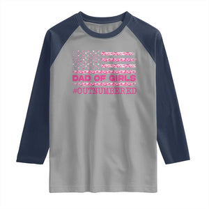 Dad Of Girls Raglan Shirt Funny Girl Dads Pink Camo American Flag TS10 Sport Gray Navy Print Your Wear