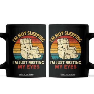 Dad Papa Grandpa Jokes Coffee Mug I'm Not Sleeping I'm Just Resting My Eyes TS10 Black Print Your Wear