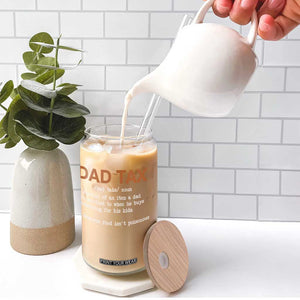 Dad Tax Glass Can Funny Fathers Day TS10 Print Your Wear