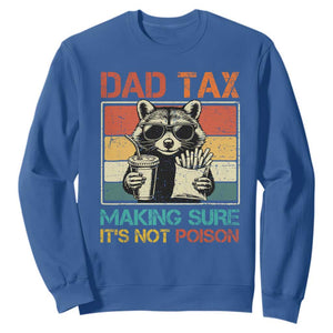 Dad Tax Raccoon Sweatshirt Making Sure It's Not Poison Funny Father's Day TS10 Royal Blue Print Your Wear