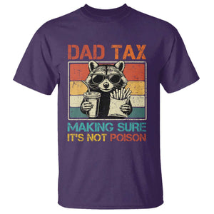 Dad Tax Raccoon T Shirt Making Sure It's Not Poison Funny Father's Day TS10 Purple Print Your Wear
