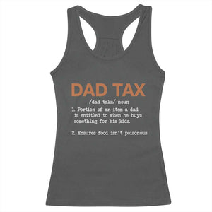 Dad Tax Racerback Tank Top Funny Fathers Day TS10 Dark Heather Print Your Wear