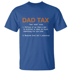 Dad Tax T Shirt Funny Fathers Day TS10 Royal Blue Print Your Wear