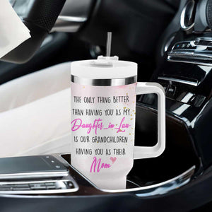 Daughter-In-Law Tumbler With Handle Only Thing Better Than Having You as My Daughter-in-Law TB10 Print Your Wear