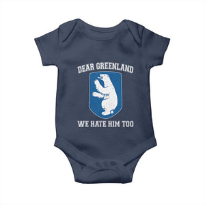 Dear Greenland We Hate Him Too Baby Onesie Political Protest TS10 Navy Print Your Wear