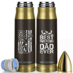 Deer Hunters Bullet Tumbler Best Buckin' Dad Ever Funny Fathers Day Christmas Gifts for Dad TB10 Brown Print Your Wear