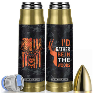 Deer Hunting Bullet Tumbler I'd Rather Be In the Woods Camo American Flag TB10 Camouflage Print Your Wear