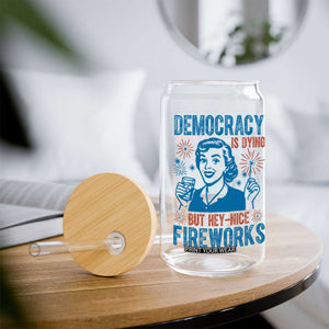 Democracy Is Dying But Hey Nice Fireworks Glass Can Funny Retro 4th of July Political Humor TS02 Print Your Wear