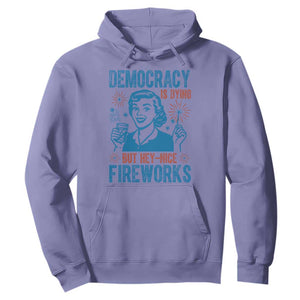 Democracy Is Dying But Hey Nice Fireworks Hoodie Funny Retro 4th of July Political Humor TS02 Violet Print Your Wear