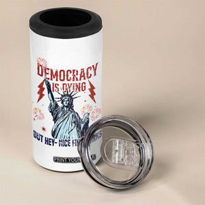 Democracy Is Dying But Hey Nice Fireworks Statue of Liberty 4 in 1 Can Cooler Tumbler Funny 4th Of July Retro TS02 Print Your Wear