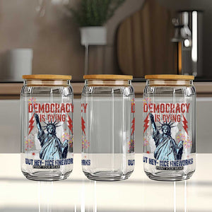 Democracy Is Dying But Hey Nice Fireworks Statue of Liberty Glass Can Funny 4th Of July Retro TS02 Print Your Wear