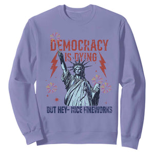 Democracy Is Dying But Hey Nice Fireworks Statue of Liberty Sweatshirt Funny 4th Of July Retro TS02 Violet Print Your Wear