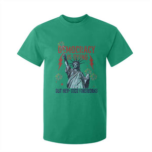 Democracy Is Dying But Hey Nice Fireworks Statue of Liberty T Shirt For Kid Funny 4th Of July Retro TS02 Irish Green Print Your Wear