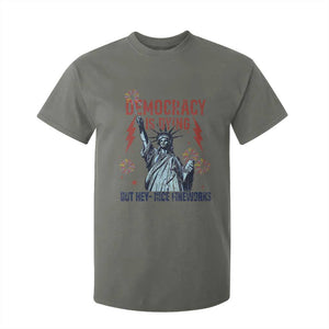 Democracy Is Dying But Hey Nice Fireworks Statue of Liberty T Shirt For Kid Funny 4th Of July Retro TS02 Military Green Print Your Wear