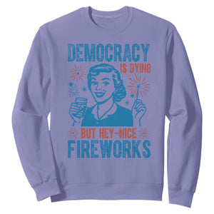 Democracy Is Dying But Hey Nice Fireworks Sweatshirt Funny Retro 4th of July Political Humor TS02 Violet Print Your Wear