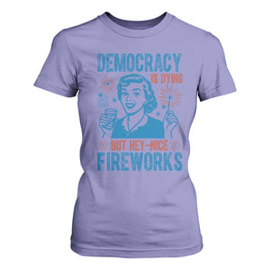 Democracy Is Dying But Hey Nice Fireworks T Shirt For Women Funny Retro 4th of July Political Humor TS02 Violet Print Your Wear