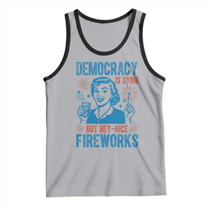 Democracy Is Dying But Hey Nice Fireworks Tank Top Funny Retro 4th of July Political Humor TS02 Athletic Heather Black Print Your Wear