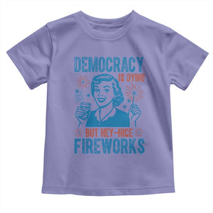 Democracy Is Dying But Hey Nice Fireworks Toddler T Shirt Funny Retro 4th of July Political Humor TS02 Violet Print Your Wear