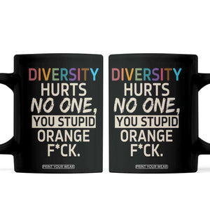 Diversity Hurts No One Coffee Mug Equality and Inclusion Bold Statement TS02 Black Print Your Wear