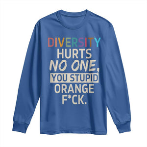 Diversity Hurts No One Long Sleeve Shirt Equality and Inclusion Bold Statement TS02 Royal Blue Print Your Wear