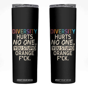 Diversity Hurts No One Skinny Tumbler Equality and Inclusion Bold Statement TS02 Black Print Your Wear