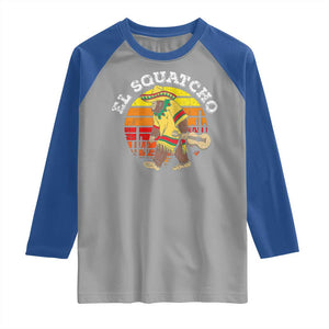 El Squatcho Bigfoot Raglan Shirt Mexican Sasquatch Cinco De Mayo TS10 Sport Gray Royal Print Your Wear