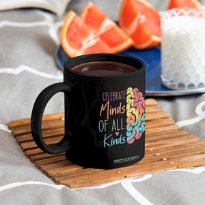 Embrace Neurodiversity Coffee Mug Celebrate Minds of All Kinds Teacher ASD TS02 Print Your Wear