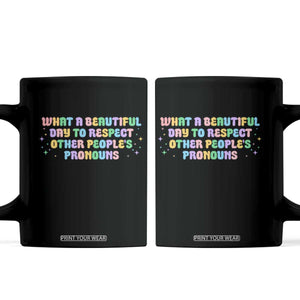 Equality Pride Coffee Mug Respect Other People's Pronouns LGBT LGBTQ Pride Ally TS10 Black Print Your Wear