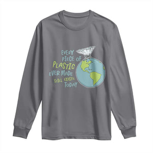 Every Piece Of Plastic Ever Made Still Exists Today Long Sleeve Shirt Earth Day TS11 Charcoal Print Your Wear