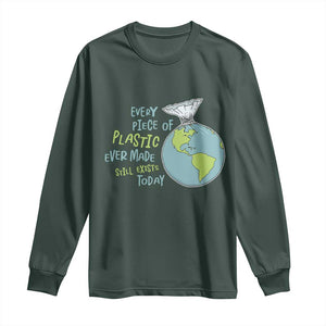 Every Piece Of Plastic Ever Made Still Exists Today Long Sleeve Shirt Earth Day TS11 Dark Forest Green Print Your Wear