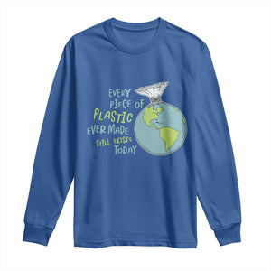 Every Piece Of Plastic Ever Made Still Exists Today Long Sleeve Shirt Earth Day TS11 Royal Blue Print Your Wear