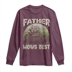 Father Mows Best Long Sleeve Shirt Lawn Mower Mowing Dad Retro Father's Day Gift TS10 Maroon Print Your Wear