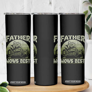 Father Mows Best Skinny Tumbler Lawn Mower Mowing Dad Retro Father's Day Gift TS10 Print Your Wear