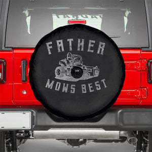 Father Mows Best Spare Tire Cover Funny Lawn Mowing Mower Dad Fathers Day TS10 Black Print Your Wear