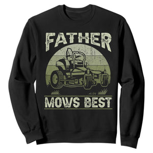 Father Mows Best Sweatshirt Lawn Mower Mowing Dad Retro Father's Day Gift TS10 Black Print Your Wear