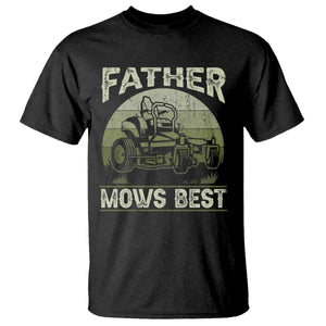 Father Mows Best T Shirt Lawn Mower Mowing Dad Retro Father's Day Gift TS10 Black Print Your Wear