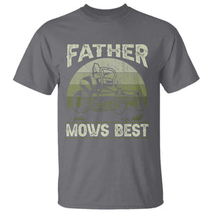 Father Mows Best T Shirt Lawn Mower Mowing Dad Retro Father's Day Gift TS10 Charcoal Print Your Wear
