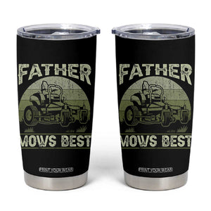 Father Mows Best Tumbler Cup Lawn Mower Mowing Dad Retro Father's Day Gift TS10 Black Print Your Wear
