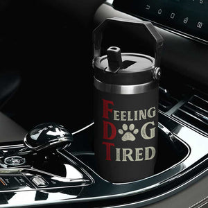 Feeling Dog Tired Flip Straw Tumbler FDT Dogs Paw Sarcasm TS02 Print Your Wear