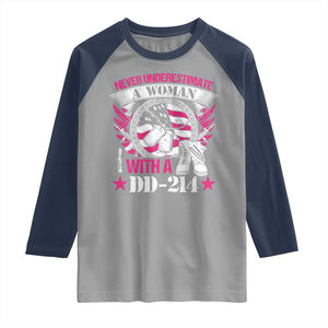 Female Veteran Raglan Shirt Never Underestimate A Woman With DD214 US Military TS02 Sport Gray Navy Print Your Wear