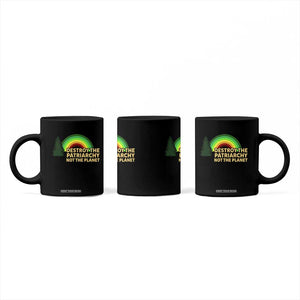 Feminist Coffee Mug Destroy The Patriarchy Not The Planet Feminism TS02 Print Your Wear