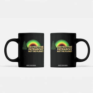 Feminist Coffee Mug Destroy The Patriarchy Not The Planet Feminism TS02 Black Print Your Wear