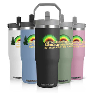 Feminist Flip Straw Tumbler Destroy The Patriarchy Not The Planet Feminism TS02 Print Your Wear
