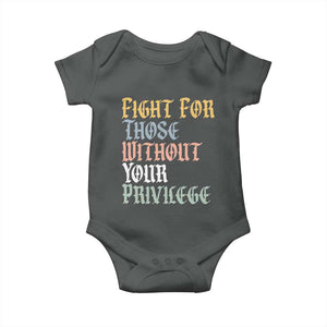 Fight For Those Without Your Privilege Baby Onesie Retro Social Justice TS10 Dark Heather Print Your Wear