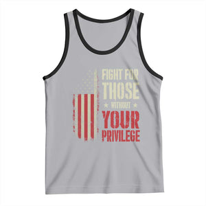 Fight For Those Without Your Privilege Tank Top TS11 Athletic Heather Black Print Your Wear